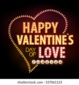 Neon sign. Happy Valentine`s day typography background.