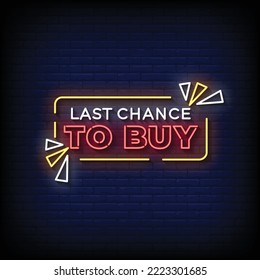 Neon Sign last chance to buy with brick wall background vector