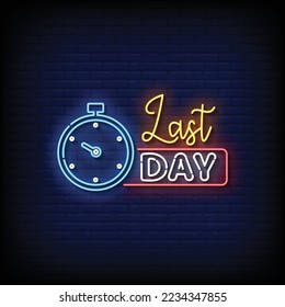 Neon Sign last day with brick wall background vector