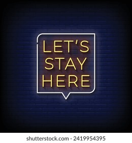 Neon Sign lets stay here with brick wall background vector