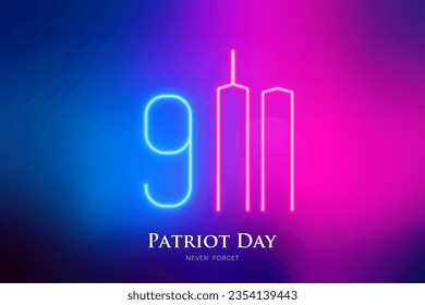 Neon sign Patriot Day September 11, 2001. Glowing neon numbers 911. Never forget.