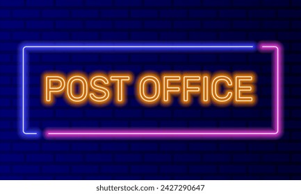Neon sign post office in speech bubble frame on brick wall background vector. Light banner on the wall background. Post office button mailbox and letter, design template, night neon signboard