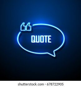 Neon sign quote bubble. Vector illustration.