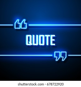 Neon sign quote bubble. Vector illustration.