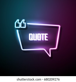 Neon sign quote bubble. Vector illustration.