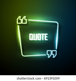 Neon sign quote bubble. Vector illustration.