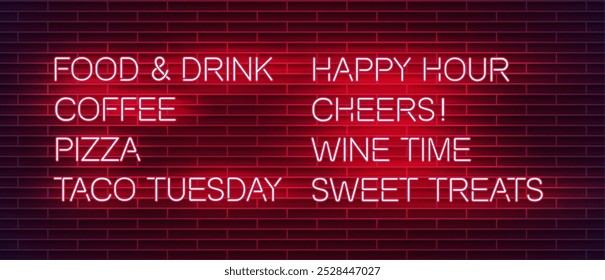 Neon sign reading Food drink, coffee, pizza, taco, tuesday, happy hour, cheers, wine, time, sweet, treats on a dark brick wall