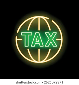 Neon sign showing the word tax inside a world map, illustrating the global reach of taxation