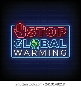 Neon Sign stop global warming with brick wall background vector
