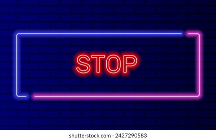 Neon sign stop in speech bubble frame on brick wall background vector. Light banner on wall background. Stop button termination or end, design template, night neon signboard