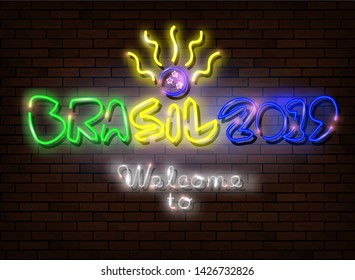 Neon sign text Brasil 2019, Welcome to  Championship Conmebol Copa America 2019 in Brazil. Led light sign isolated on dark brick wall background. Bright banner for soccer, vector football concept 