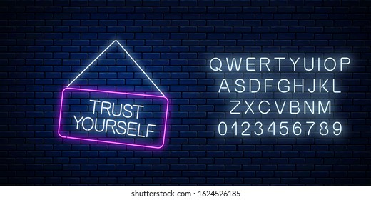 Neon sign of trust yourself inscription on hanging board with alphabet. Motivation quote call to believe in yourself in neon style on dark brick wall background. Vector illustration.