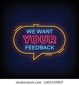 Neon Sign we want your feedback with brick wall background vector