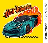 Neon sport car with fire track on yellow background. Modern speed automobile with text "Hot power" drawing in street art style.