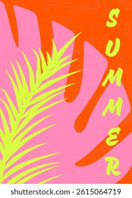 Neon summer poster with bold vertical text, texture, flat monstera and palm leaves in bright orange, pink and lime for wall art, flyers, cards, invitations, branding, seasonal design, backgrounds etc.