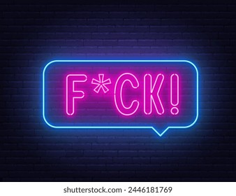 Neon Swear Speech Bubble on brick wall background.