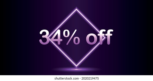 neon tag 34% off. Banner with thirty-four percent discount neon for mega big sales.