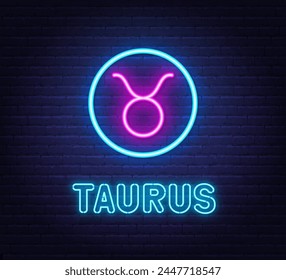 Neon Taurus Sign on brick wall background.