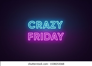 Neon text of Crazy Friday. Greeting banner, poster with Glowing Neon Inscription for Friday with textured background. Bright Headline with blue and purple colors. Vector illustration