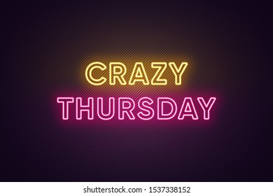 Neon text of Crazy Thursday. Greeting banner, poster with Glowing Neon Inscription for Thursday with textured background. Bright Headline with yellow and pink colors. Vector illustration