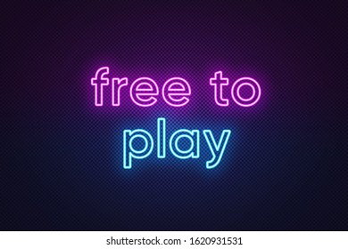 Neon text Free to play, purple and blue color. Business model in video games industry with main content without paying. Glowing web banner for advertising. Vector illustration