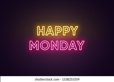 Neon text of Happy Monday. Greeting banner, poster with Glowing Neon Inscription for Monday with textured background. Bright Headline with yellow and pink colors. Vector illustration