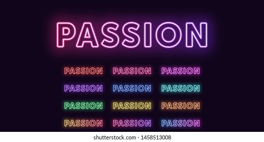 Neon text Passion, expressive Title. Set of glowing word Passion in Neon outline style with transparent backlight. Vector kit, red pink purple violet blue azure green yellow orange colors
