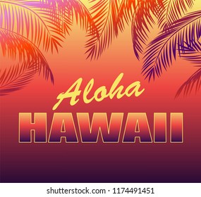 Neon tropical background with Aloha Hawaii lettering and palm leaves silhouettes for t shirt, night party poster and other design