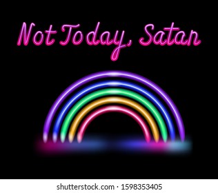 Neon tube lighting and sign in form of rainbow and text "Not Today, Satan". Black humor, vaporwave ironical trendy stylish print for t-shirt, postcard, poster.