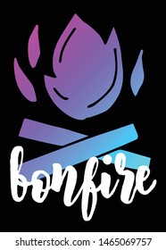 Neon Vector Illustration of Bonfire with Text / Typography. Graphic Design for Poster, Cards, Shirt, Template, Prints, Layout, Sticker and Background.