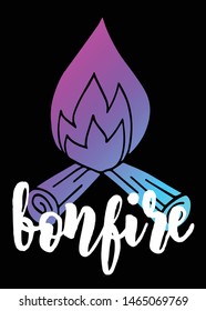 Neon Vector Illustration of Bonfire with Text / Typography. Graphic Design for Poster, Cards, Shirt, Template, Prints, Layout, Sticker and Background.