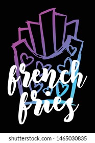 Neon Vector Illustration of French Fries Food with Text / Typography. Graphic Design for Poster, Cards, Shirt, Template, Prints, Layout, Sticker and Background.