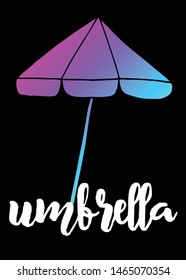 Neon Vector Illustration of Umbrella with Text / Typography. Graphic Design for Poster, Cards, Shirt, Template, Prints, Layout, Sticker and Background.