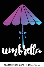 Neon Vector Illustration of Umbrella with Text / Typography. Graphic Design for Poster, Cards, Shirt, Template, Prints, Layout, Sticker and Background.