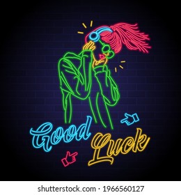 Neon Woman Listening Music Light Bright. Good Luck Letter Neon Light Glowing.