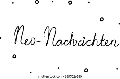 Neo-Nachrichten phrase handwritten with a calligraphy brush. Neo-news in german. Modern brush calligraphy. Isolated word black