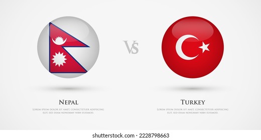 Nepal vs Turkey country flags template. The concept for game, competition, relations, friendship, cooperation, versus.