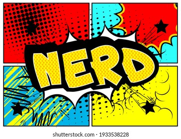 Nerd - Comic Book Style Text. Pc Or Console Gaming, Streaming Gamer Related Words, Quote On Colorful Background. Poster, Banner, Template. Cartoon Vector Illustrated.