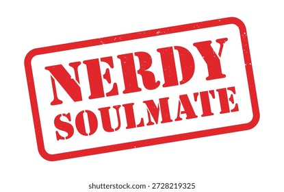 Nerdy Soulmate Grunge Stamp Vector Illustration – Distressed Rubber Seal Label for Geek Love, Smart Couple Quote, Relationship Humor and Valentine Design