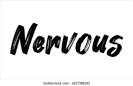 Nervous Typography Hand drawn Brush Black text lettering words and phrase isolated on the White background