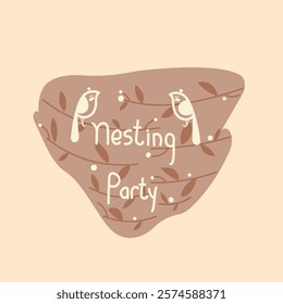 Nesting party invitation, christening Bird's nest made of a pair, plants, leaves, berries, twigs.Stylized, doodle illustration of a bird's nest. Illustration in soft pastel colors.Family nest