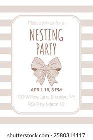 Nesting Party invitation poster. Simple elegant design with bow, stribes and information text. Vector illustration pastel colors