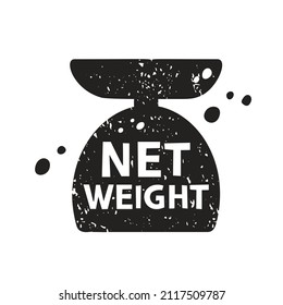 Net weight, grunge sticker. Black texture silhouette of kitchen scales with lettering inside. Imitation of stamp, print with scuffs. Hand drawn isolated illustration for product packaging