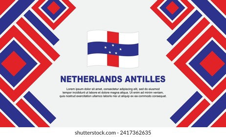 Netherlands Antilles Flag Abstract Background Design Template. Netherlands Antilles Independence Day Banner Wallpaper Vector Illustration