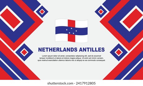Netherlands Antilles Flag Abstract Background Design Template. Netherlands Antilles Independence Day Banner Wallpaper Vector Illustration. Cartoon