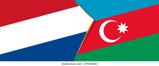 Netherlands and Azerbaijan flags, two vector flags symbol of relationship or confrontation.