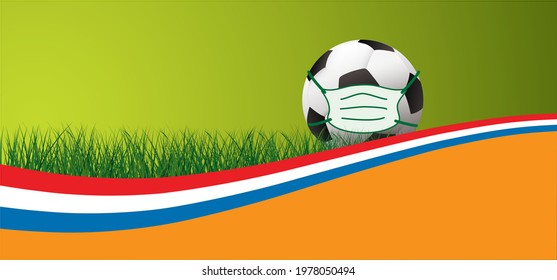 Netherlands, Dutch flag. Soccer, football with mask (Coronavirus, covid-19). Vector orange background banner for EK, WK play model. Sport finale game. Foot ball sign. Holland 2020, 2021, 2022