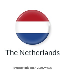 The Netherlands flag 3d icon, circle badge or button. Round Dutch national symbol. Vector illustration.