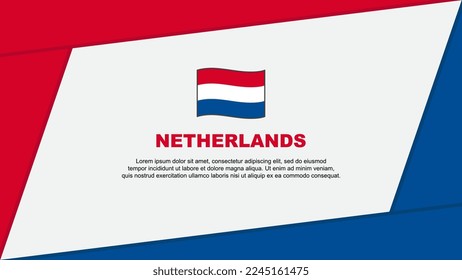 Netherlands Flag Abstract Background Design Template. Netherlands Independence Day Banner Cartoon Vector Illustration. Netherlands Banner