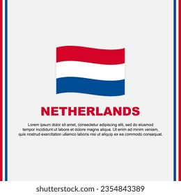 Netherlands Flag Background Design Template. Netherlands Independence Day Banner Social Media Post. Netherlands Cartoon